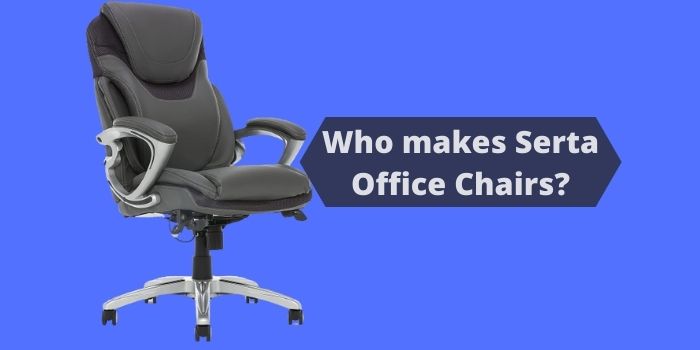 Who makes Serta Office Chairs