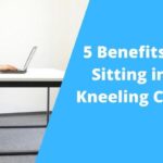 Benefits Of Kneeling Chair