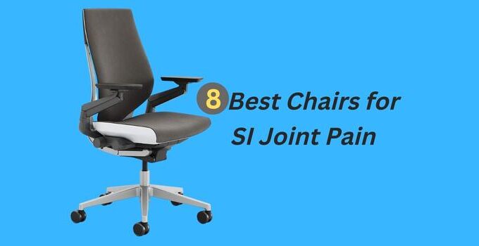 Best Chair for SI Joint Pain
