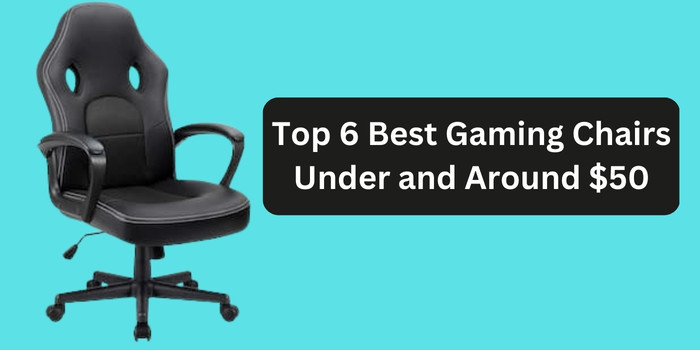 Best Gaming Chairs Under $50