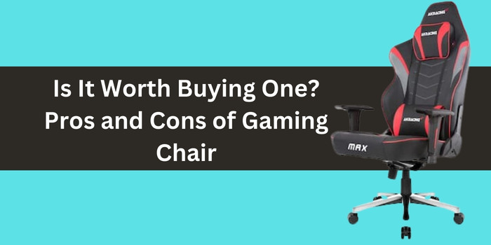Pros and Cons of Gaming Chairs: Is It Worth Buying One?