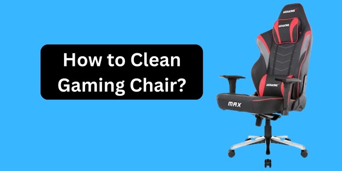 How to Clean Gaming Chair